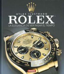 Rolex. La elegancia de ver pasar el tiempo - Víctor Saornil (ISBN: 9788411967426)