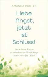 Liebe Angst, jetzt ist Schluss! (ISBN: 9783986950804)