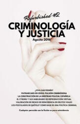 Criminología y Justicia: Refurbished #2 - Guillermo Gonzalez, Jose Servera, Antonio Silva (ISBN: 9781536882414)