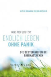 În sfârșit, trăiește fără panică! (ISBN: 9783903072053)