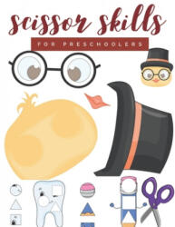 Scissor Skills for Preschoolers: Cutting practice worksheets for preschoolers to kindergarteners, cut and paste activity book ages 3-5 with 100 pages. - Pixa Education (ISBN: 9781709954399)