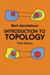 Introduction to Topology - Bert Mendelson (ISBN: 9781684119264)