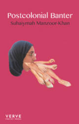 Postcolonial Banter - Suhaiymah Manzoor-Khan (ISBN: 9781912565245)