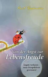 Von der Angst zur Lebensfreude - Kurt Tepperwein (ISBN: 9783746009162)