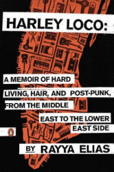 Harley Loco - Rayya Elias (ISBN: 9780143125051)