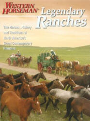 Legendary Ranches - Tim O'Byrne, Kathy McCraine, Guy De Galard, Holly Endersby (ISBN: 9780911647808)