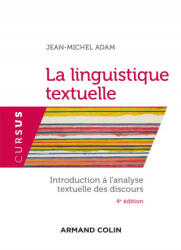 La linguistique textuelle - 4e éd. - Jean-Michel Adam (ISBN: 9782200626501)