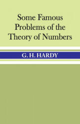 Some Famous Problems of the Theory of Numbers - G. H. Hardy (1997)