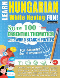 LEARN HUNGARIAN WHILE HAVING FUN! - FOR BEGINNERS - LINGUAS CLASSICS (2024)
