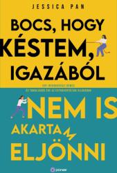 Bocs, hogy késtem, igazából nem is akartam eljönni (2025)