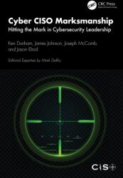 Cyber CISO Marksmanship - Jason Elrod, Joseph McComb, Ken Dunham (ISBN: 9781032720463)