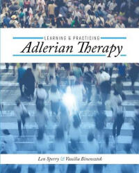 Learning and Practicing Adlerian Therapy - Len Sperry, Vassilia Binensztok (ISBN: 9781516536948)