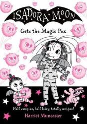 Isadora Moon gets the Magic Pox (ISBN: 9780192773562)
