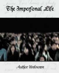 Impersonal Life - Author Unknown (ISBN: 9781594624230)