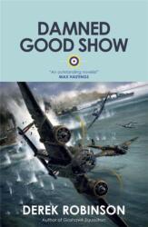 Damned Good Show (ISBN: 9780857051172)