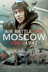 Air Battle for Moscow 1941-1942 - Dmitry Zubov (2021)