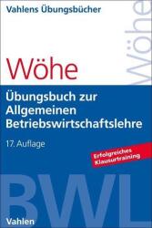 Übungsbuch zur Einführung in die Allgemeine Betriebswirtschaftslehre (2023)