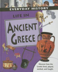 Life in Ancient Greece - Sarah Ridley (2016)