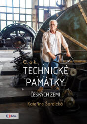 C. a k. Technické památky českých zemí | Kateřina Šardická (2025)