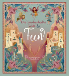 Die zauberhafte Welt der Feen - Claudia Bordin (ISBN: 9788863124439)