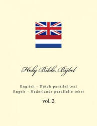 Holy Bible. Bijbel: English - Dutch Parallel Text. Engels - Nederlands Parallelle Tekst - Ivan Kushnir (ISBN: 9781986661355)