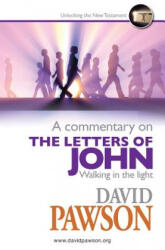Commentary on the Letters of John - David Pawson (ISBN: 9781909886698)