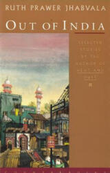 Out of India: Selected Stories - Ruth Prawer Jhabvala (ISBN: 9781582430522)