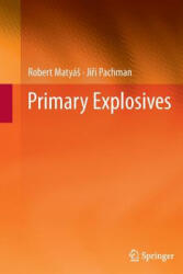 Primary Explosives - Robert Maty, Ji Pachman, Robert Matya (ISBN: 9783662506721)