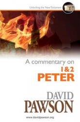 Commentary on 1 & 2 Peter - David Pawson (ISBN: 9781909886797)
