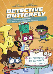 Detective Butterfly, Caso 2. El fantasma de la fiesta - Karen Kilpatrick (ISBN: 9788469644676)