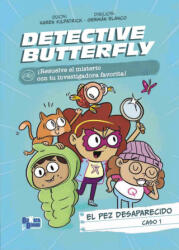 Detective Butterfly, Caso 1. El pez desaparecido - Karen Kilpatrick (ISBN: 9788469644669)