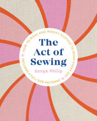 Act of Sewing - Philip, Sonya (ISBN: 9781611808339)