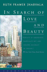 In Search of Love and Beauty - Ruth Prawer Jhabvala (ISBN: 9781582430164)