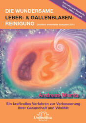 Die wundersame Leber- & Gallenblasenreinigung (2014)