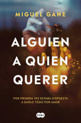 Alguien a Quien Querer / Someone to Love - Gane, Miguel (2025)