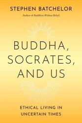 Buddha, Socrates, and Us (2025)
