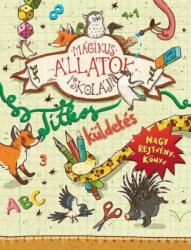 Mágikus állatok iskolája - Titkos küldetés (2018)