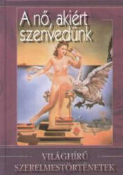 A nő, akiért szenvedünk (ISBN: 9789639375932)