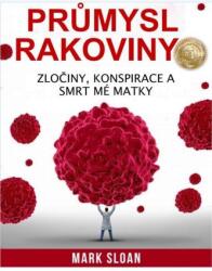 Průmysl rakoviny - Zločiny, konspirace a smrt mé matky (2022)