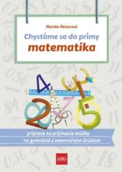 Chystáme sa do prímy - matematika: príprava na prijímacie skúšky z matematiky na osemročné gymnáziá (2020)