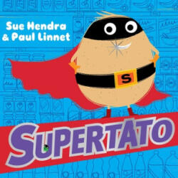 Supertato - Paul Linnet, Sue Hendra (ISBN: 9781481490375)