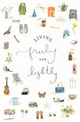 Living Freely and Lightly: A Guided Journal: Creative Practices to Explore Your Abundant Life with Jesus - Emily Lex (ISBN: 9780736980418)