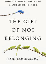 The Gift of Not Belonging - KAMINSKI RAMI (ISBN: 9780316576086)