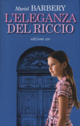 L'eleganza del riccio - Muriel Barbery, E. Caillat, C. Poli (ISBN: 9788866324782)