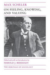 On Feeling, Knowing, and Valuing - Max Scheler (ISBN: 9780226736716)