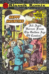 Klassik Komix: Happy Haunting - Mini Komix (ISBN: 9781329479388)
