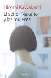 El senor Nakano y las mujeres / The Nakano Thrift Shop - HIROMI KAWAKAMI (2018)