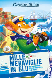 Mille meraviglie in blu. Alla scoperta dell'Italia vista dal mare - Geronimo Stilton (2025)