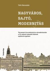 Nagyváros, sajtó, modernitás (2025)