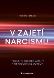 V zajetí narcismu - Poznejte toxické vztahy a osvoboďte se od nich (2025)